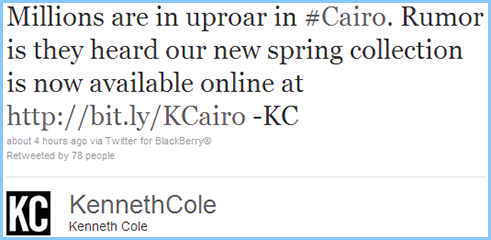 offensive tweet from Kenneth Cole (2011): Millions are in uproar in #Cairo. Rumor is they heard our new spring collection is now available…